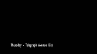 Thursday - Telegraph Avenue Kiss