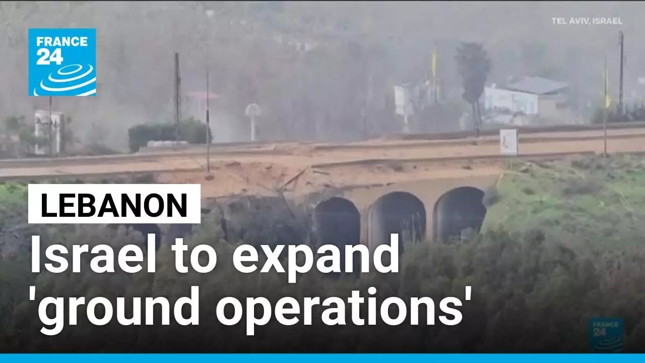 Israel to 'advance targeted ground operations' in Lebanon • FRANCE 24 English