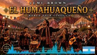 El Humahuaqueño Lemi Brown Concert World Folk Classics