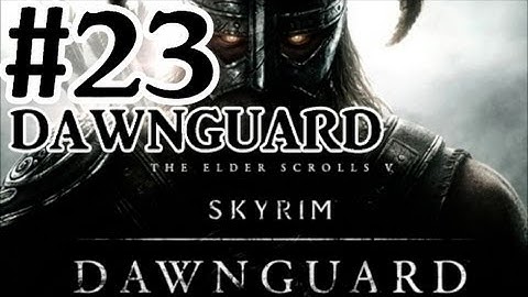 The Elder Scrolls V: Skyrim Dawnguard DLC Walkthrough - Part 23 Becoming a Werewolf