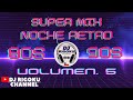 Super mix noche retro 80s  90s volumen5 devo  haddaway
