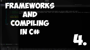 Understanding Frameworks and Compiling in C#