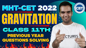 MHTCET Gravitation LIVE Question Solving | Previous Year Questions | MCQs Session - Class 11th 2022