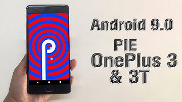 Install Android 9.0 Pie on OnePlus 3 & 3T (LineageOS 16) - How to Guide!