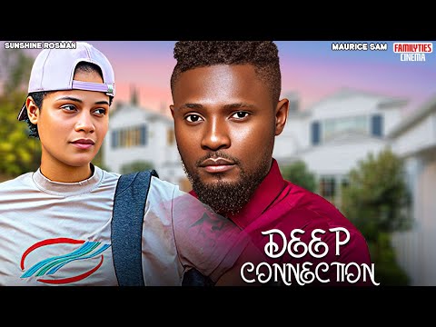 DEEP CONNECTION MAURICE SAM SUNSHINE ROSMAN Nigerian Movie