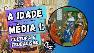 The Middle Ages I: Culture and Feudalism (History) The Middle Ages I: Culture and Feudalism (History)