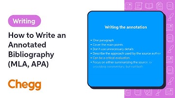How to Write an Annotated Bibliography (MLA, APA) | Chegg