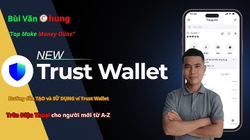 Hướng dẫn TẠO và SỬ DỤNG ví Trust Wallet APP trên Điện Thoại cho NGƯỜI MỚI A-Z (Toàn Tập)