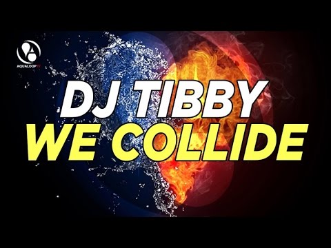 DJ Tibby — We Collide (Single Mix)