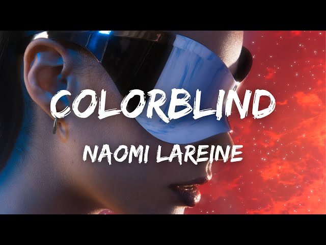 Colorblind - Naomi Lareine | Lyrics | MIVI Music class=