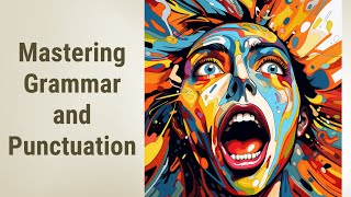 Perfecting Your Paragraphs: Proofreading for Grammar and Punctuation