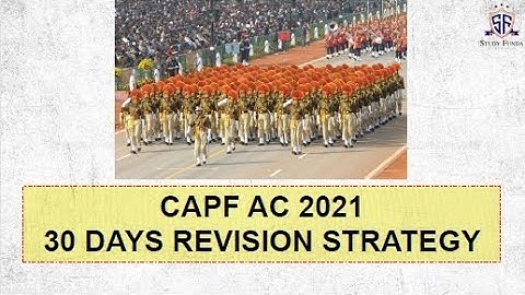 CAPF AC 2021 : 30 DAYS STRATEGY