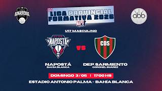 LIGA PROVINCIAL FORMATIVA FBB | U17M - NAPOSTÁ VS DEP. SARMIENTO (C. SUÁ)