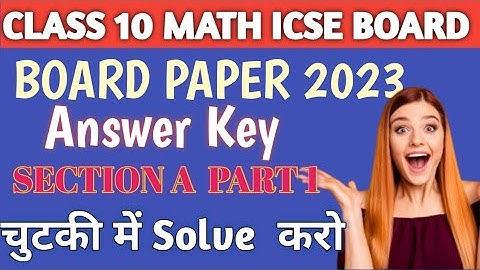 icse board mathematics paper answer key 2023 board Exam|section A|icse board math paper 2023 solve