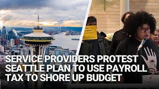 Information Service Providers Protest Seattle Plan to Use Payroll Tax to Shore up Budget Update