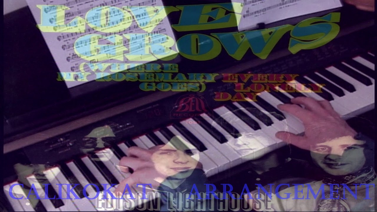 Love Grows (Where Rosemary Grows) Edison Lighthouse Piano YouTube