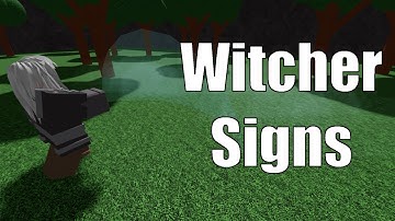 Witcher Signs... a bit of magic - Witcher Devlog #2