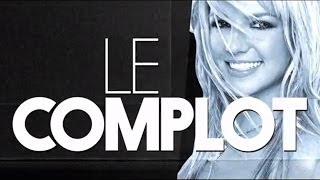 Britney Spears - Le Complot