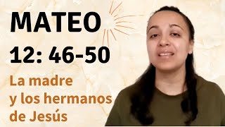 Mateo 12: 46-50 (La madre y los hermanos de Jesús) - Kateryna Karreras