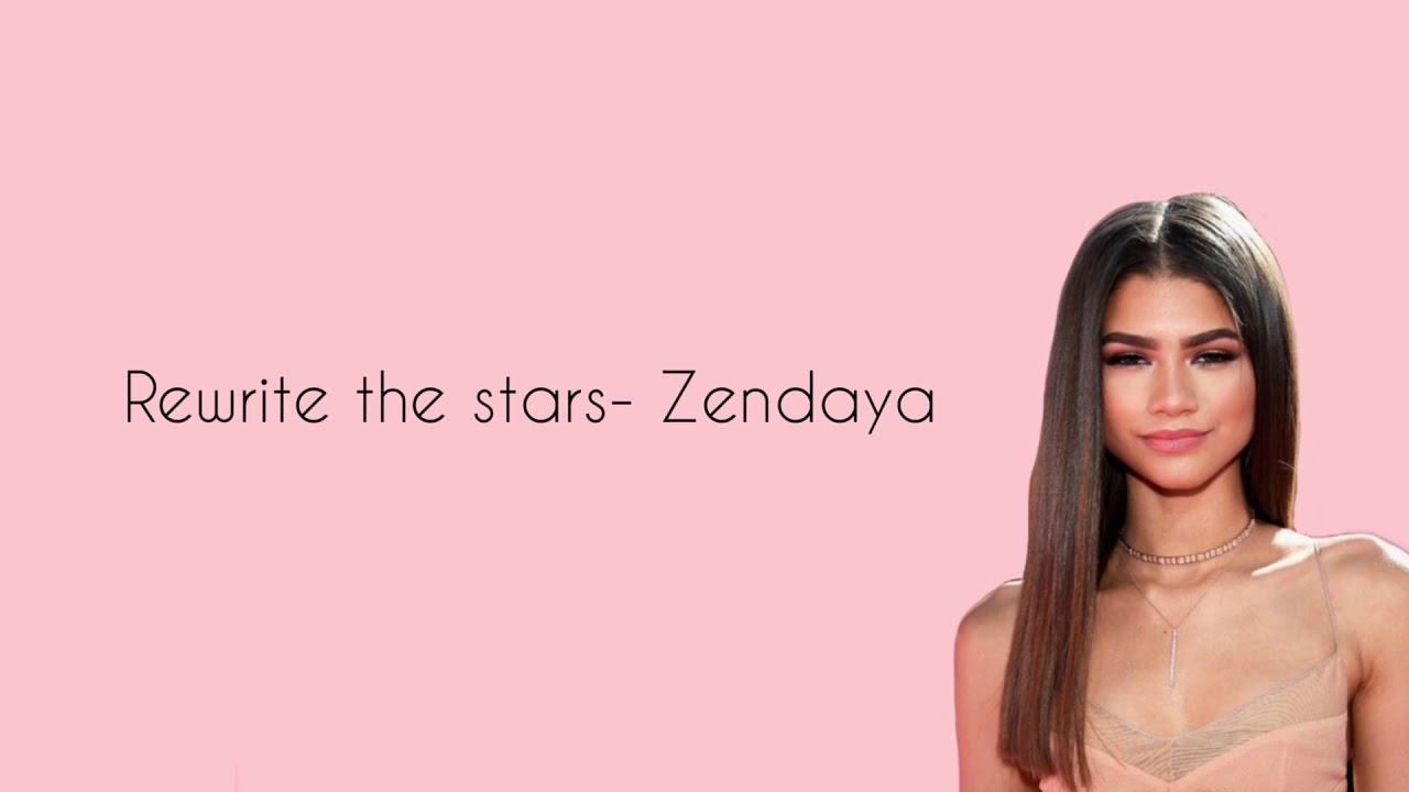 Zendaya vers - Rewrite The stars lirik terjemahan - YouTube