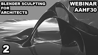 Webinar: Blender Hard-Surface Sculpting for Architects (DAY 2)