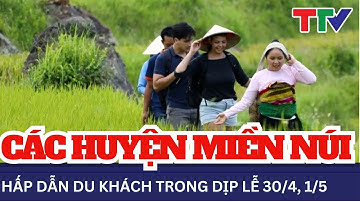 Các huyện miền núi hấp dẫn du khách trong dịp lễ 30/4, 1/5 | NSTH