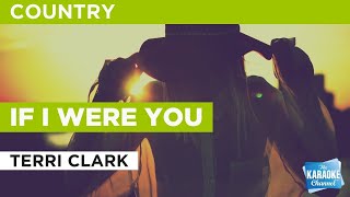 Video thumbnail of "If I Were You : Terri Clark | Karaoke with Lyrics"