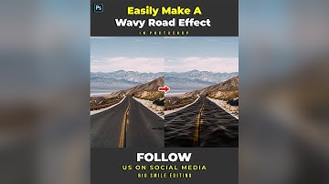 How To Easily Make A Wavy Road Effect - Photoshop Tutorial