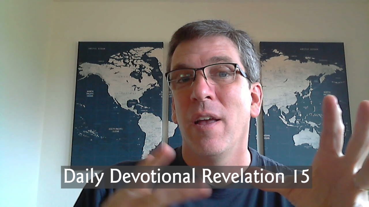 Daily Devotional Revelation 15 - YouTube