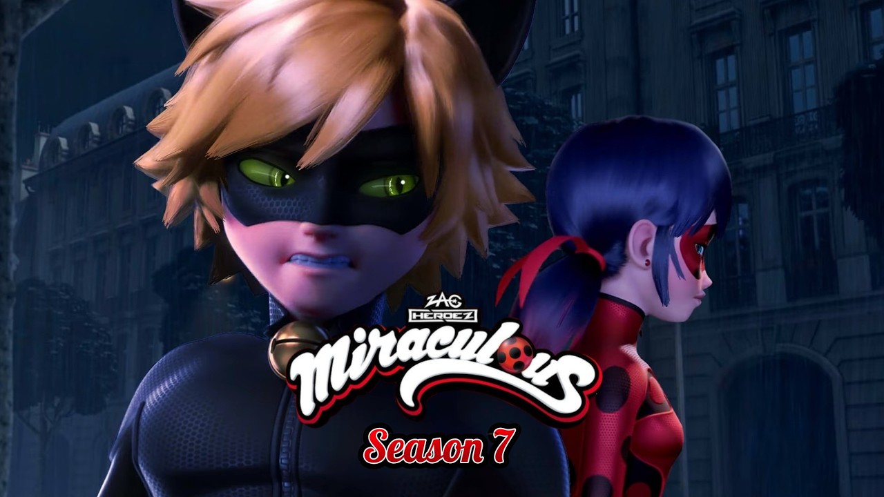 MIRACULOUS | 🐞 SEASON 7 - OFFICIAL TRAILER (Remake)🐾 | Tales of Ladybug & Cat Noir poster