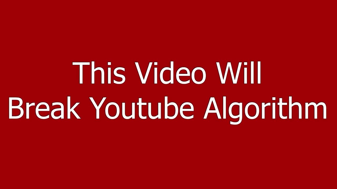 This Video Will Break YouTube Algorithm.