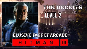 Hitman 3 The Deceits Elusive Target Arcade Silent Assassin - level 2