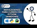 Instalaciones para los Cursos con Python (Windows)