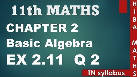 11th maths chapter 2 exercise 2.11 question 2 TN syllabus hiba maths