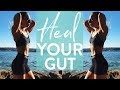 HEAL YOUR GUT | My Gut Health Tips | Bloating + Digestion