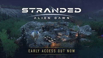 Stranded: Alien Dawn | Early Access Out Now