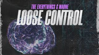 The Everythings & Maone - Loose Control