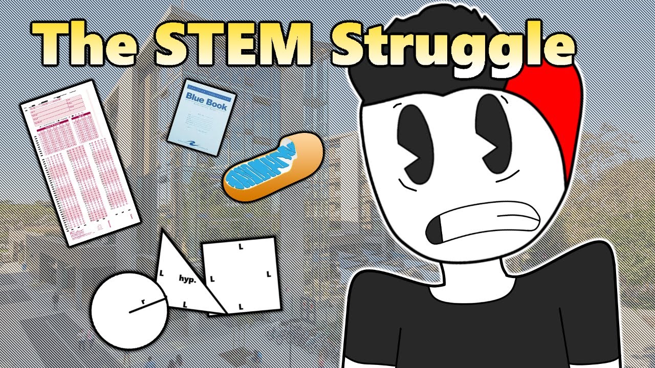The STEM Struggle | My STEM Stories