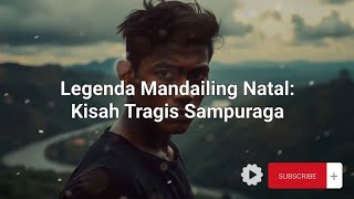 SAMPURAGA: KISAH LEGENDA MANDAILING NATAL⁉️