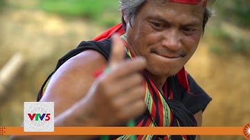 [TIẾNG BA NA] ĐẤU CHIÊNG CỦA NGƯỜI COR | VTV5