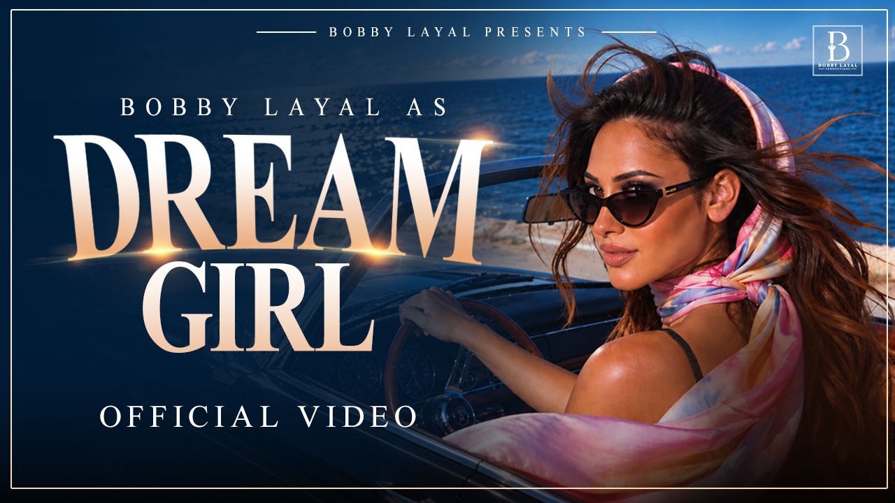Dream Girl Lyrics — Bobby Layal | Lyrixwala Dream Girl Lyrics by Bobby Layal