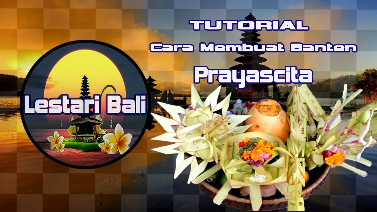 Banten Bali | Tutorial Membuat Banten Prayascita