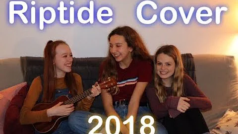 Riptide Cover 2018 Full Song