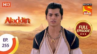 Aladdin - Ep 255 - Full Episode - 7th August, 2019