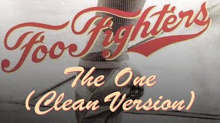 Foo Fighters - The One (Clean Version)