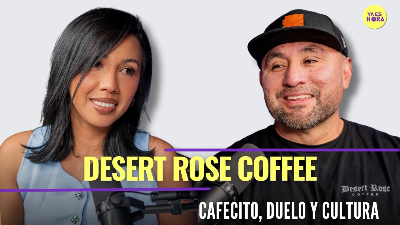 Desert Rose Coffee: Cada grano de café con amor - Ya es hora EP 98