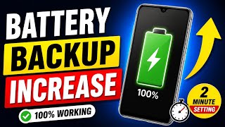 Increase Android Phone Battery Backup Upto 3 Days | Mobile ka battery backup kaise Badhaye Settings
