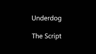 The Script - Underdog (Lyrics) Resimi