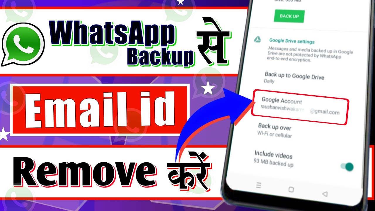 Whatsapp Chat Backup Me Email Id Remove Kaise Kre How To Remove 