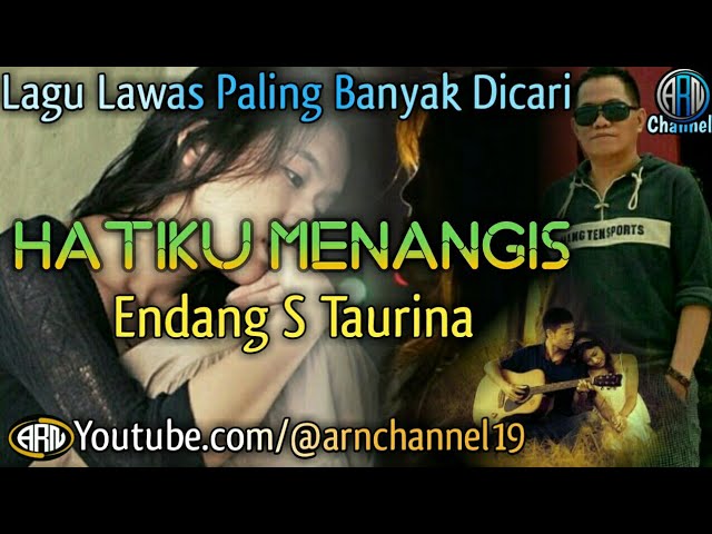 Lagu lawas paling banyak dicari ][ Hatiku Menangis ~ Endang s taurina ][ Kumpulan lagu hits terbaik] class=